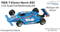 1/25 1985 7-Eleven March 85C Michigan 500 version Emerson Fittipaldi FULL KIT